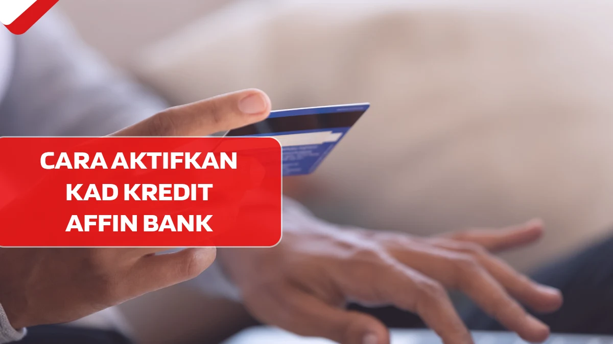 Cara Aktifkan Kad Kredit AFFIN Bank