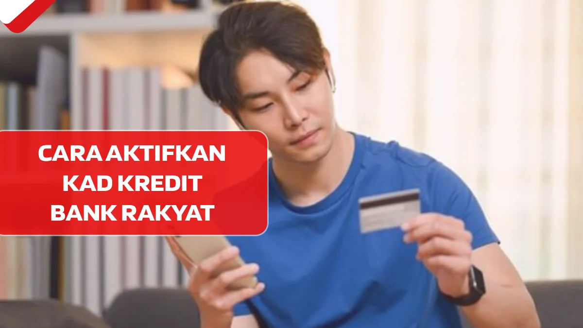 Cara Aktifkan Kad Kredit Bank Rakyat