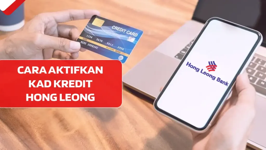Cara Aktifkan Kad Kredit Hong Leong