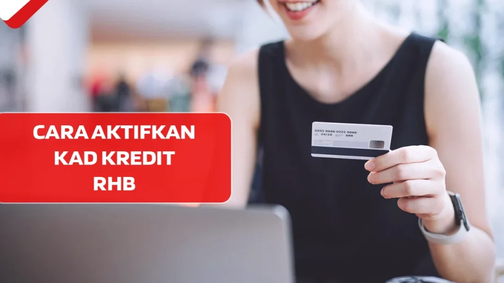 Cara Aktifkan Kad Kredit RHB