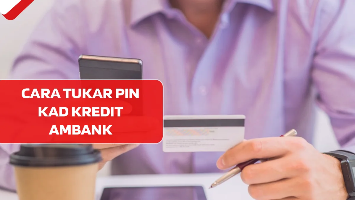 Cara Tukar PIN Kad Kredit AmBank