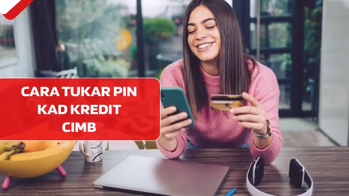 Cara Tukar PIN Kad Kredit CIMB