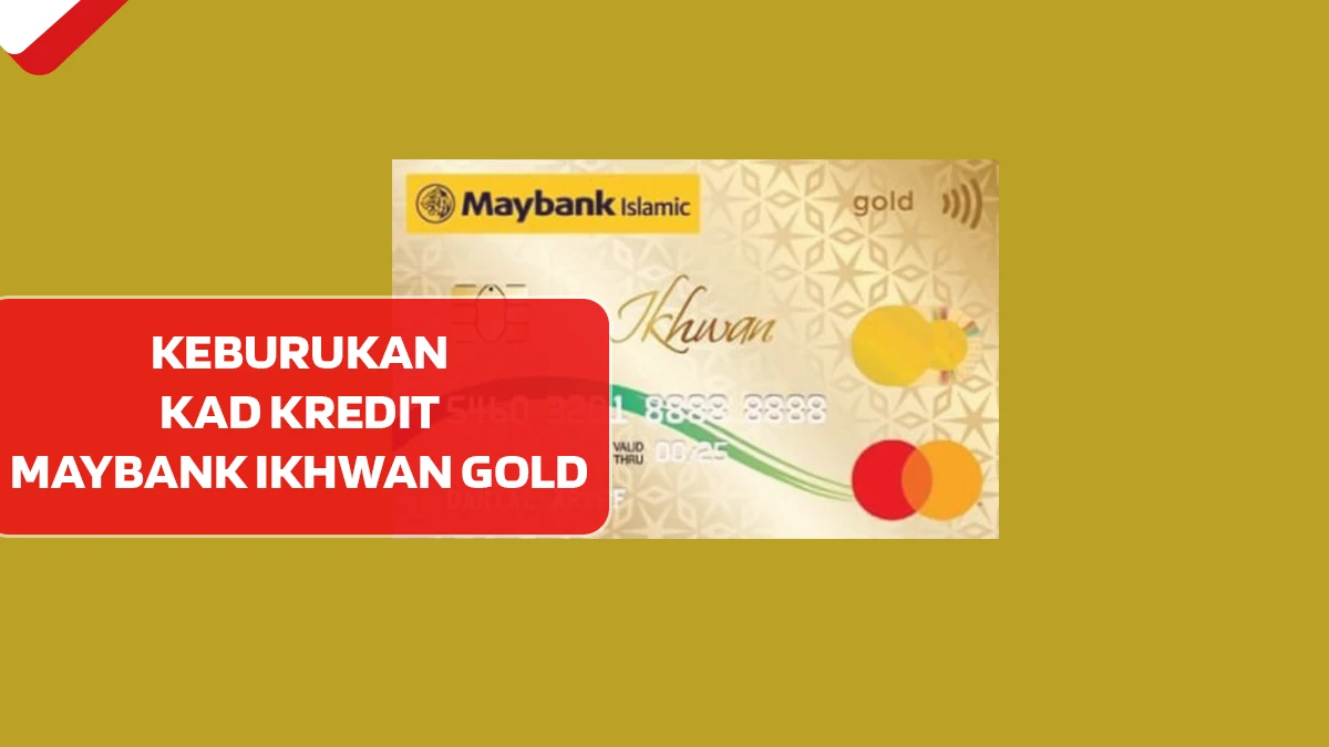 Keburukan Kad Kredit Maybank Ikhwan Gold