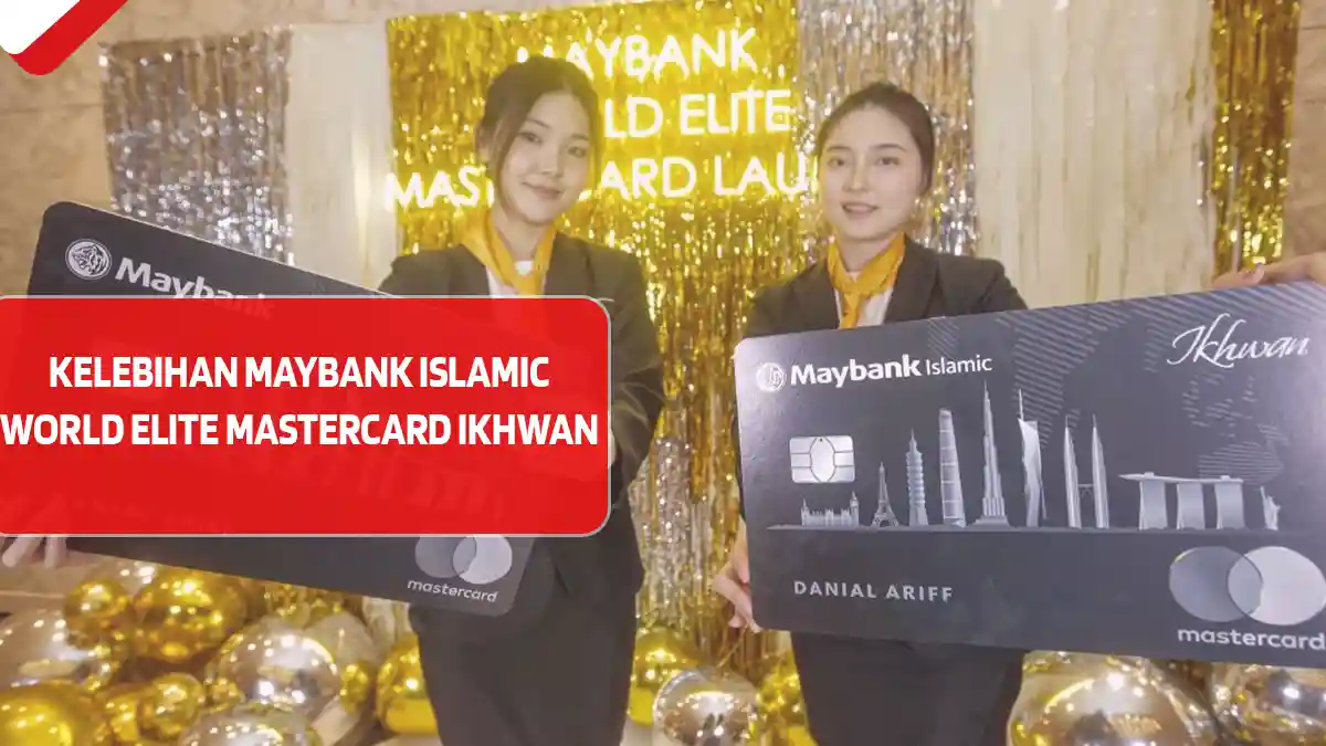 Kelebihan Maybank Islamic World Elite Mastercard Ikhwan