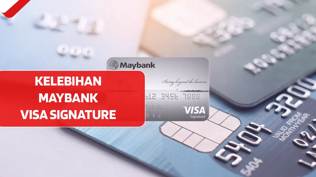 Kelebihan Maybank Visa Signature