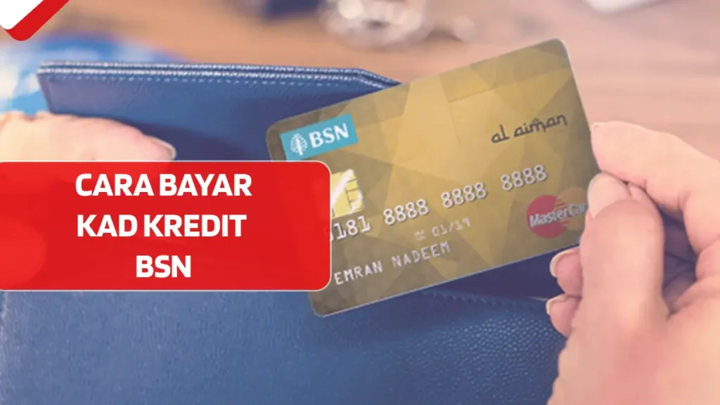 Cara Bayar Kad Kredit BSN