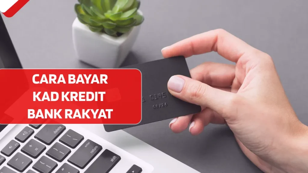 Cara Bayar Kad Kredit Bank Rakyat