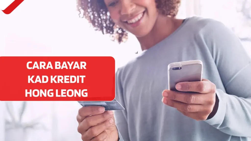 Cara Bayar Kad Kredit Hong Leong