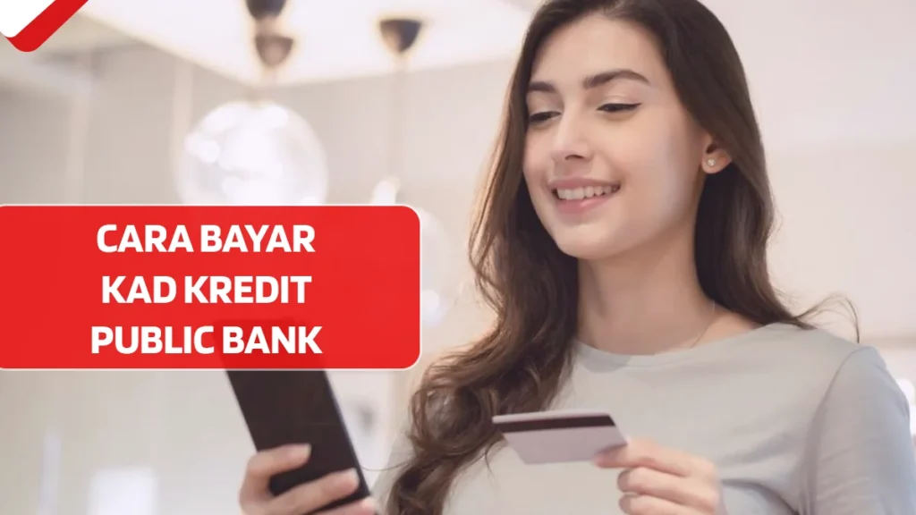 Cara Bayar Kad Kredit Public Bank