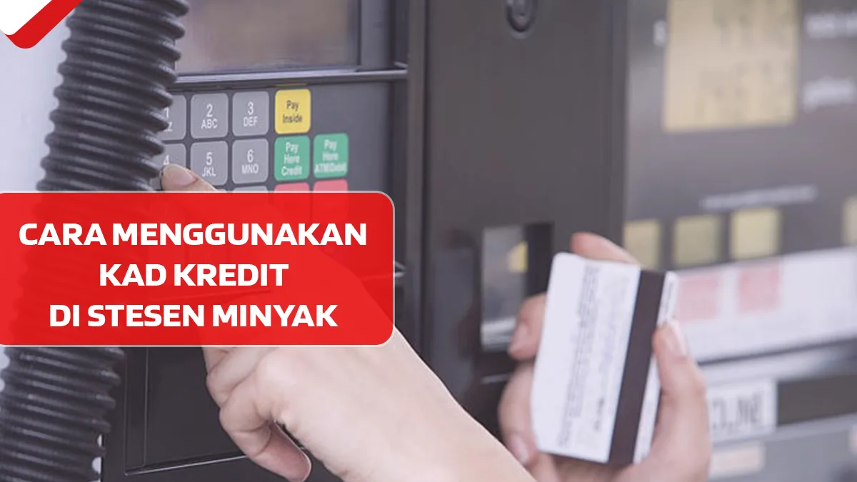 Cara Menggunakan Kad Kredit di Stesen Minyak