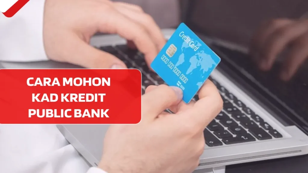Cara Mohon Kad Kredit Public Bank