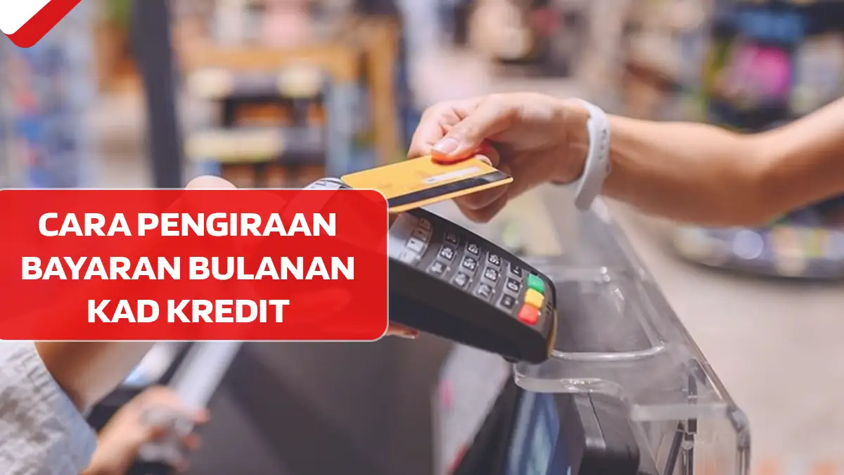 Cara Pengiraan Bayaran Bulanan Kad Kredit