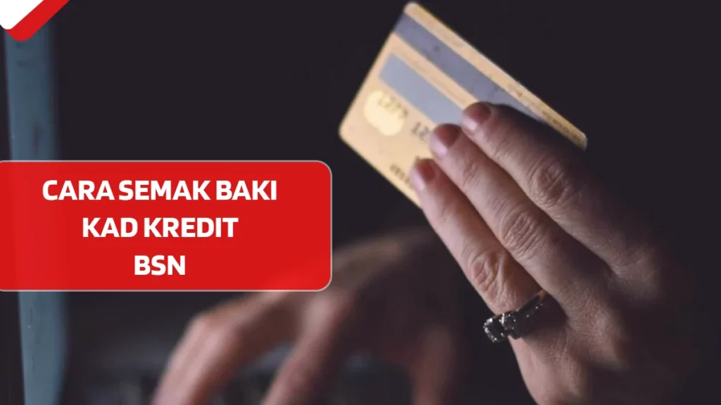 Cara Semak Baki Kad Kredit BSN