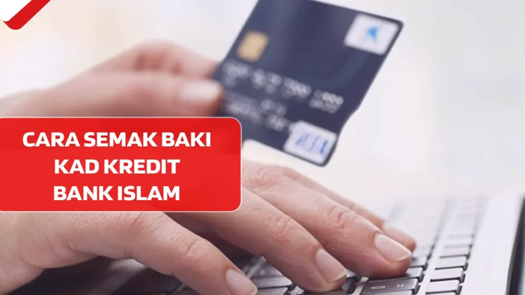 Cara Semak Baki Kad Kredit Bank Islam