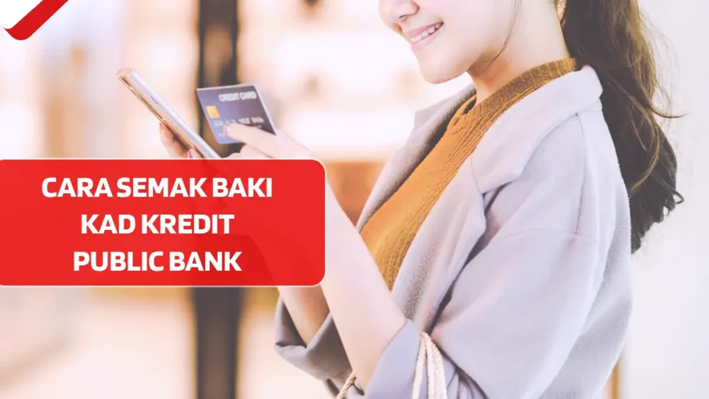 Cara Semak Baki Kad Kredit Public Bank