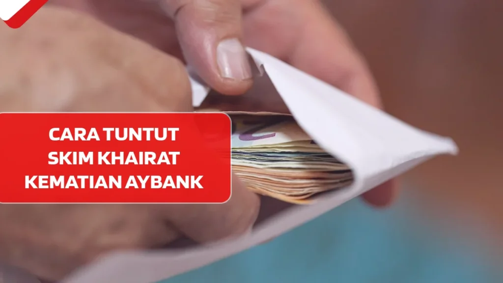 Cara Tuntut Khairat Kematian Maybank