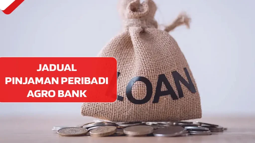 Jadual Pinjaman Peribadi Agro Bank