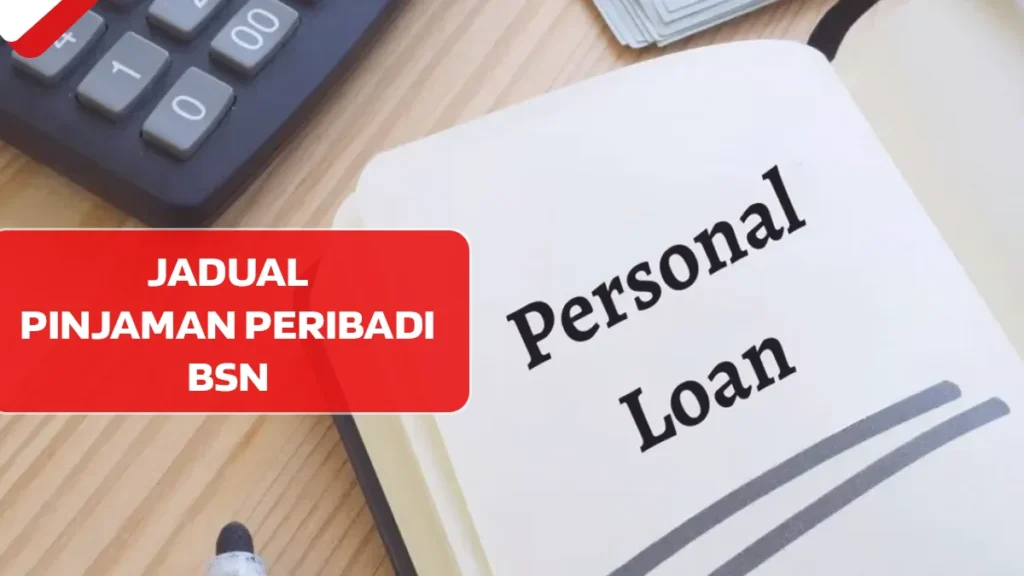 Jadual Pinjaman Peribadi BSN