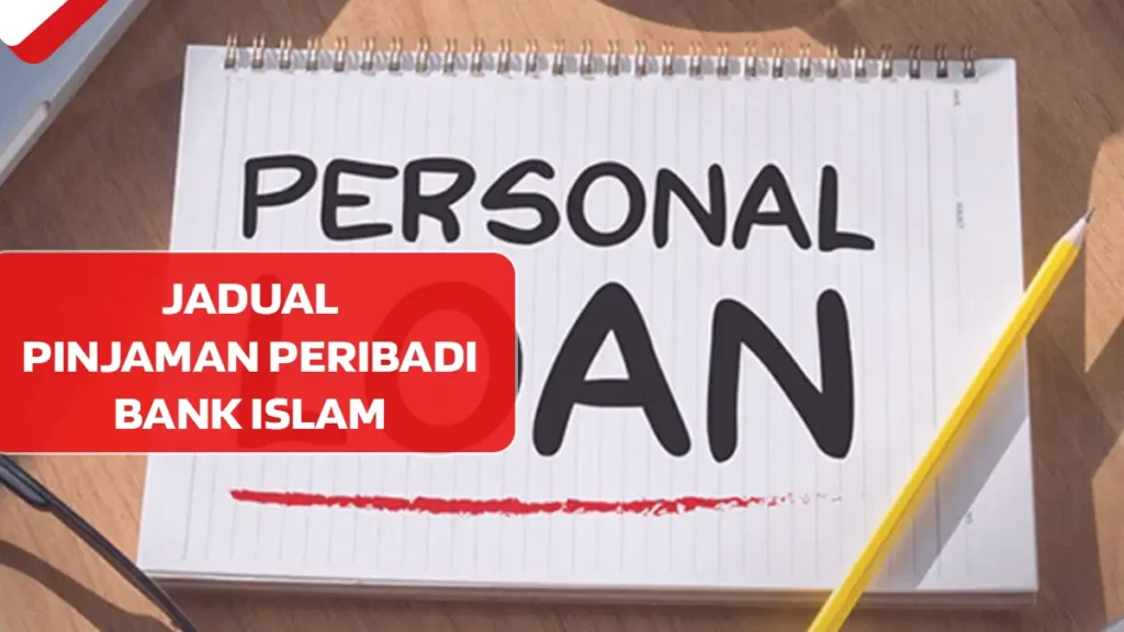 Jadual Pinjaman Peribadi Bank Islam