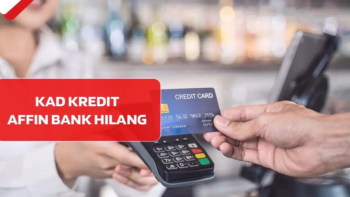 Kad Kredit Affin Bank Hilang