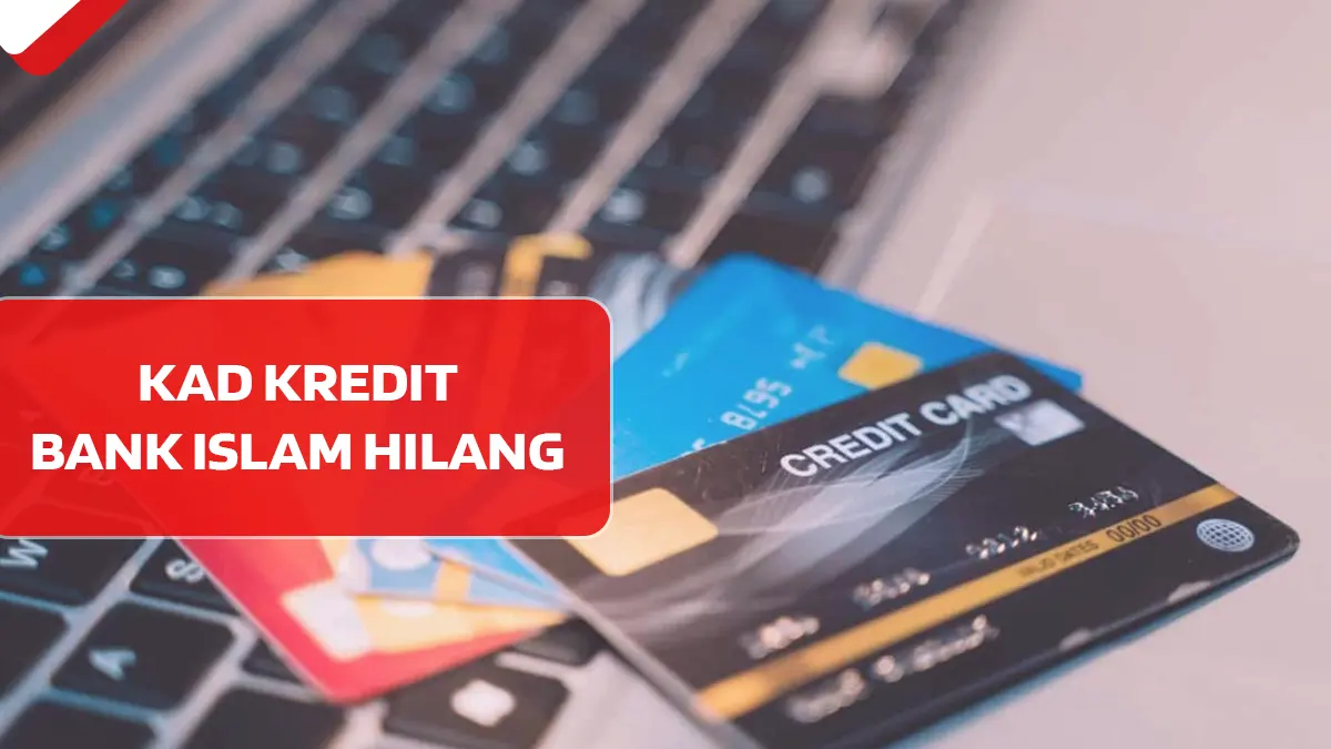 Kad Kredit Bank Islam Hilang