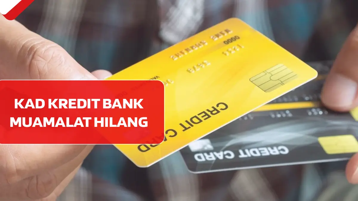 Kad Kredit Bank Muamalat Hilang