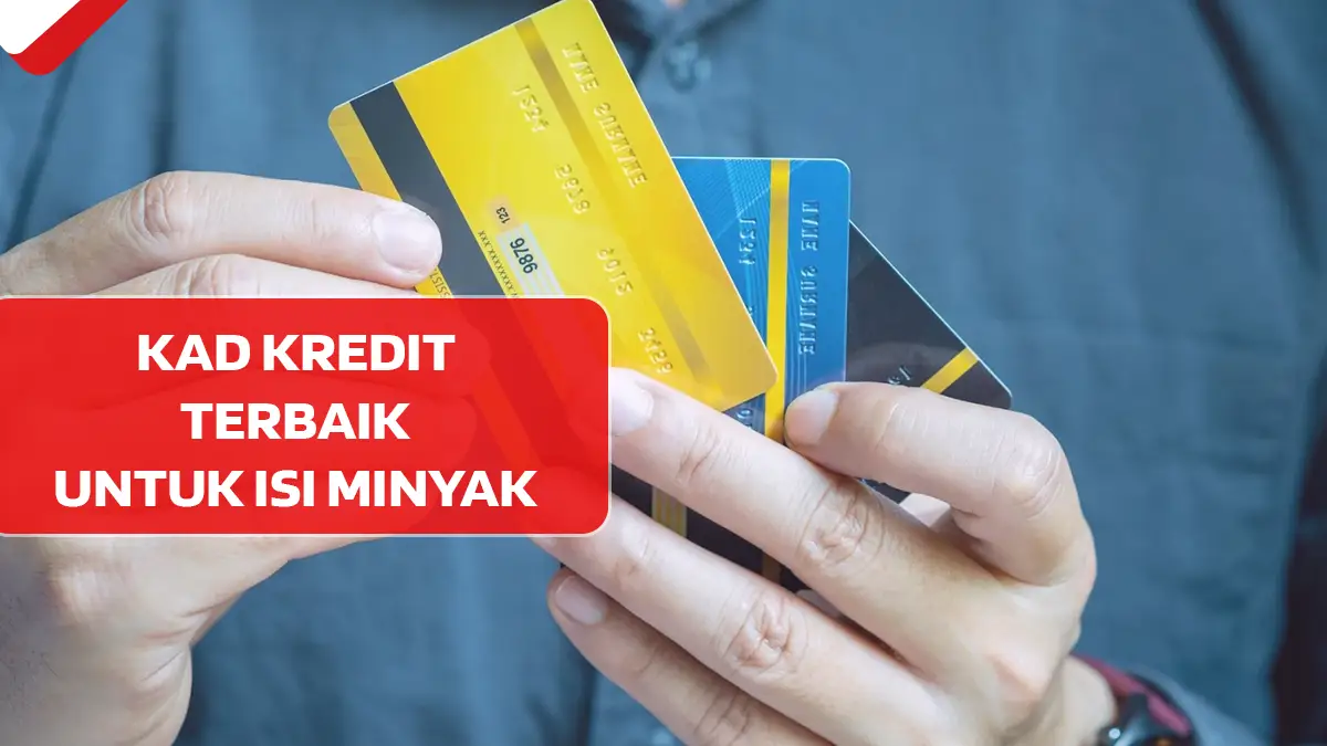 Kad Kredit Terbaik untuk Isi Minyak