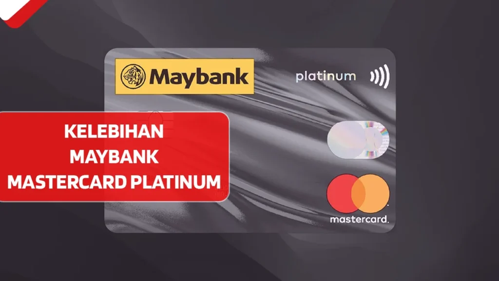 Kelebihan Maybank Mastercard Platinum