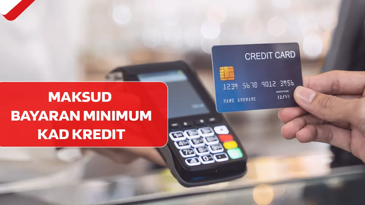 Maksud Bayaran Minimum Kad Kredit