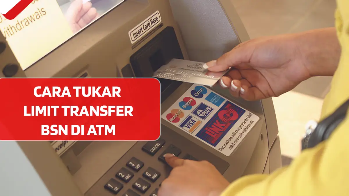 Cara Tukar Limit Transfer BSN di ATM