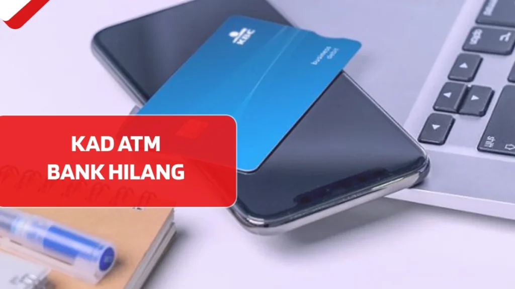 Kad ATM Bank Hilang