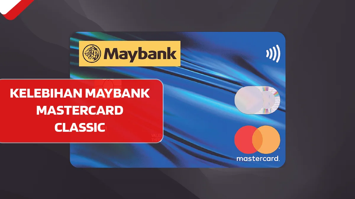 Kelebihan Maybank Mastercard Classic